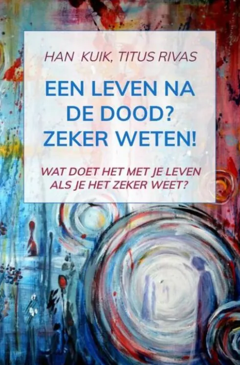 Een leven na de dood? Zeker weten! eBook