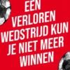 Een verloren wedstrijd kun je niet meer winnen eBook
