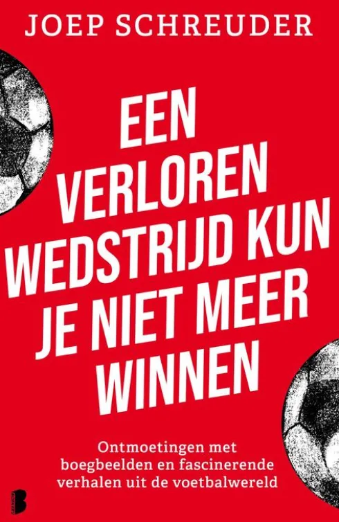 Een verloren wedstrijd kun je niet meer winnen eBook