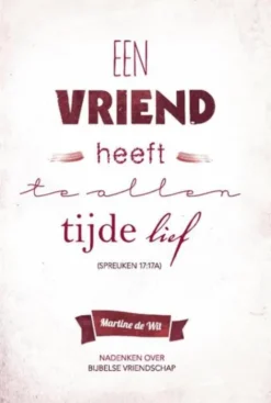 Een vriend heeft te allen tijde lief eBook