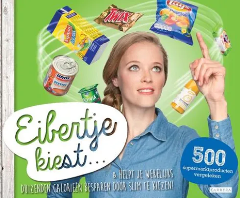 Eibertje kiest...& helpt je wekelijks duizenden calorieën besparen door slim te kiezen! eBook
