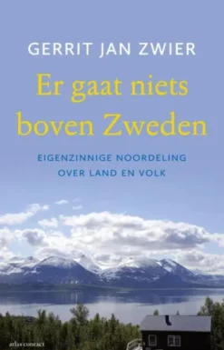 Er gaat niets boven Zweden eBook