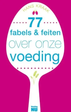 77 Fabels en feiten over onze voeding eBook