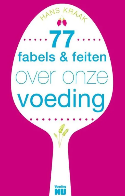 77 Fabels en feiten over onze voeding eBook