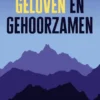 Geloven en gehoorzamen eBook