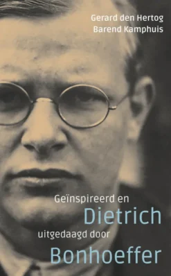 Geïnspireerd en uitgedaagd door Dietrich Bonhoeffer eBook