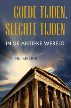 Goede tijden, slechte tijden in de antieke wereld eBook