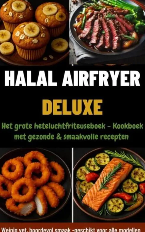 Halal Airfryer Deluxe: Het grote heteluchtfriteuseboek eBook