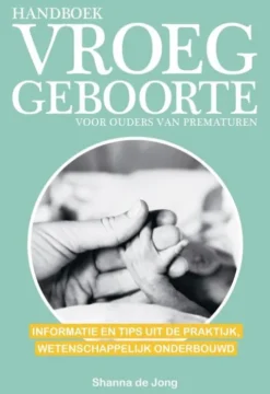 Handboek vroeggeboorte - voor ouders van prematuren eBook