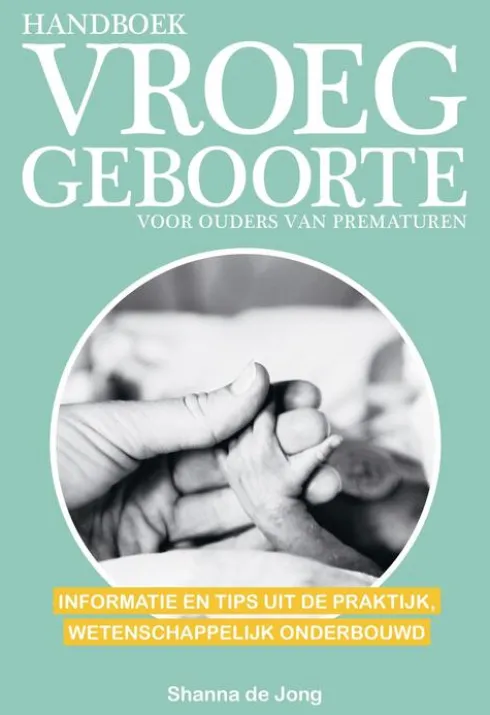 Handboek vroeggeboorte - voor ouders van prematuren eBook