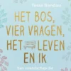 Het bos, vier vragen, het leven en ik eBook