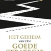Het geheim van een goede strategie eBook