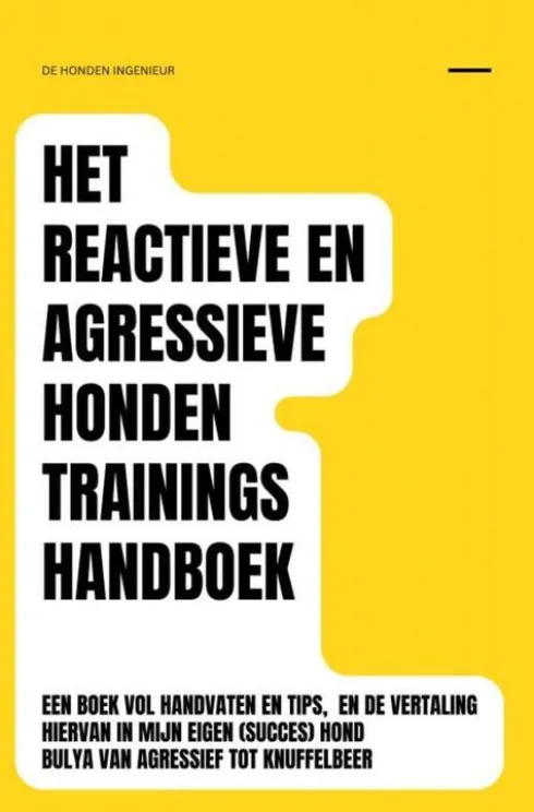 Het reactieve en agressieve honden trainingshandboek eBook