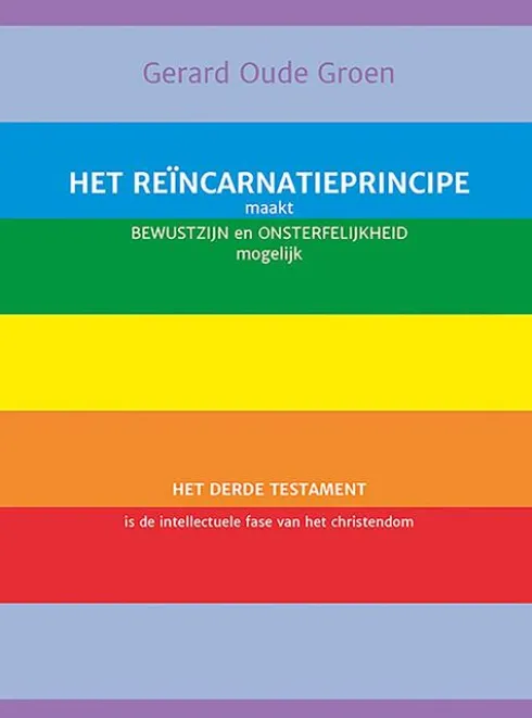 Het reïncarnatieprincipe maakt bewustzijn en onsterfelijkheid mogelijk eBook