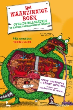 Het waanzinnige boek over de billosaurus en andere prehistorische wezens eBook