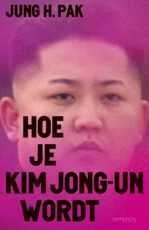 Hoe je Kim Jong-un wordt eBook