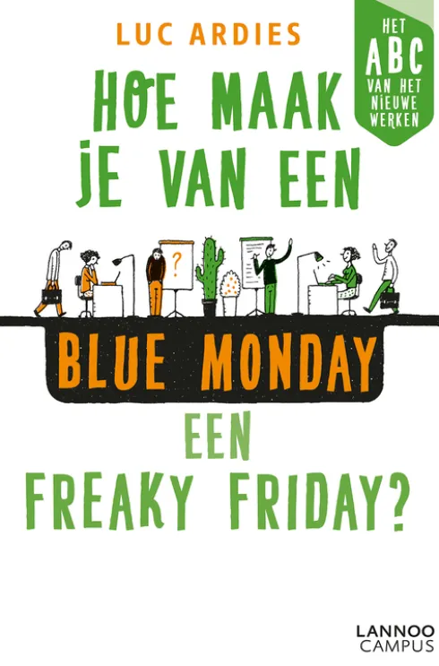 Hoe maak je van een blue Monday een freaky Friday? eBook