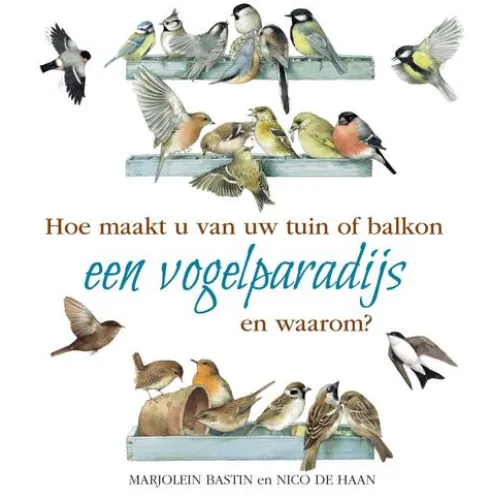 Hoe maakt u van uw tuin of balkon een vogelparadijs eBook