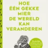 Hoe één gekke mier de wereld kan veranderen eBook