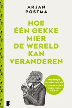 Hoe één gekke mier de wereld kan veranderen eBook