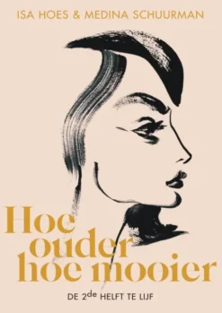 Hoe ouder, hoe mooier eBook