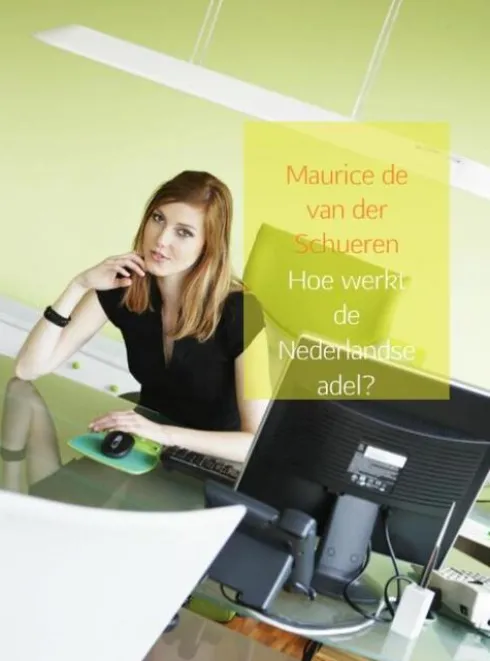 Hoe werkt de Nederlandse adel? eBook