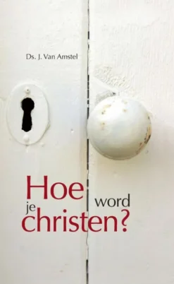 Hoe word je Christen eBook