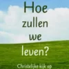 Hoe zullen we leven? eBook