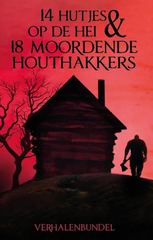 14 Hutjes op de hei en 18 moordende houthakkers eBook