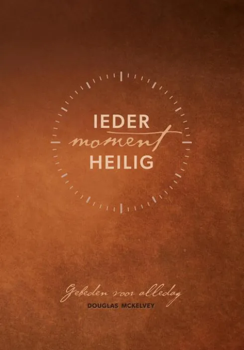 Ieder moment heilig eBook