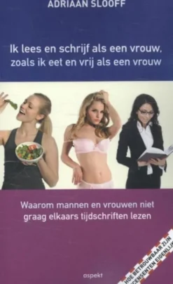 Ik lees en schrijf als een vrouw, zoals ik eet en vrij als een vrouw eBook
