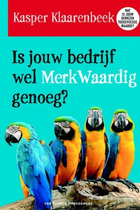 Is jouw bedrijf wel merkwaardig genoeg? eBook