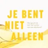 Je bent niet alleen eBook