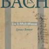 J.S. Bach. De h-Moll-Messe eBook