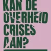 Kan de overheid crises aan? eBook