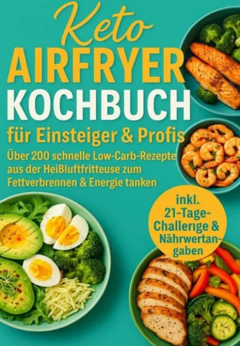 Keto Airfryer Kochbuch für Einsteiger & Profis eBook