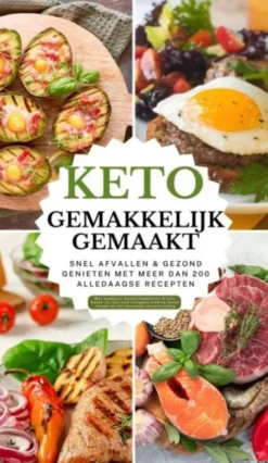Keto gemakkelijk gemaakt: Het grote keto-kookboek voor beginners – Snel afvallen & gezond genieten met meer dan 200 alledaagse recepten eBook