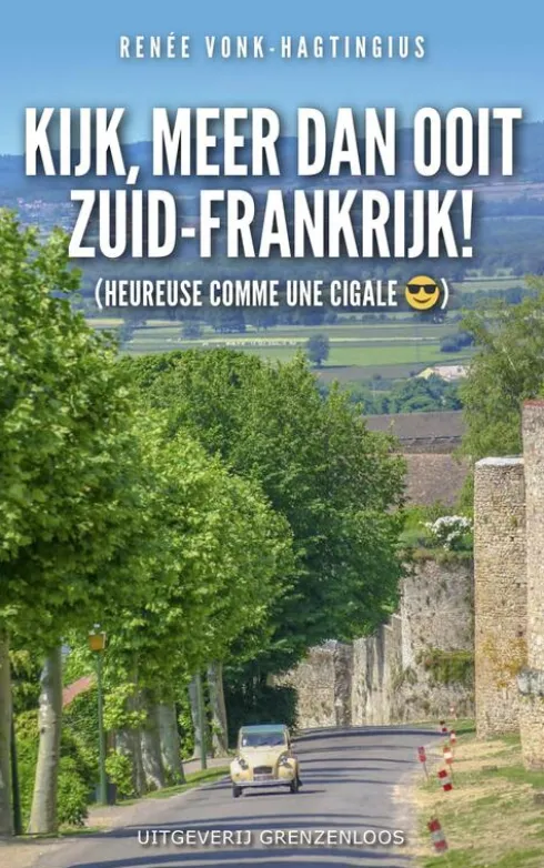 Kijk, meer dan ooit Zuid-Frankrijk eBook