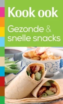 Kook ook gezonde en snelle snacks eBook