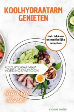 Koolhydraatarm genieten eBook