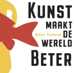 Kunst maakt de wereld beter eBook
