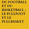 La réforme du football et du basketball : Le fullfoot et le fullbasket eBook