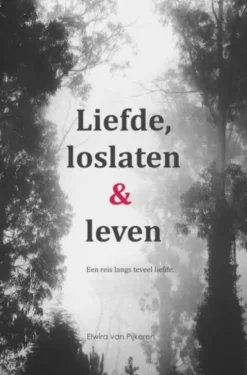 Liefde, loslaten & leven eBook