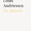 Louis Andriessen. De Materie eBook