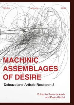 Machinic Assemblages of Desire eBook