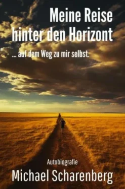Meine Reise hinter den Horizont ... auf dem Weg zu mir selbst eBook
