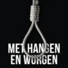 Met hangen en wurgen eBook