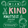 Mijn kind knutselt graag! eBook