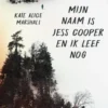 Mijn naam is Jess Cooper en ik leef nog eBook