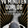90 Minuten Oorlog eBook